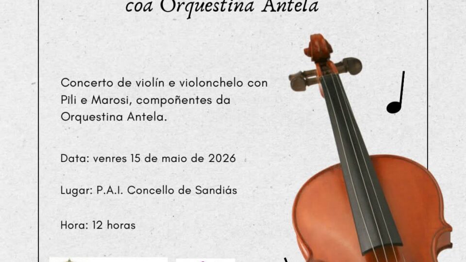 O vindeiro venres 15 de maio teremos o concerto “O son do ar”, coa Orquestina Antela, da man de Pili e Marosi, nunha actuación especial de violín e violonchelo