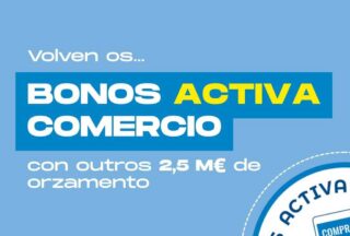 Vuelven os Bonos Activa Comercio: aforra ata 15 euros nas túas compras
